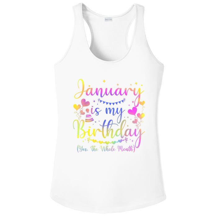 Funny January Is My Birthday Yes The Whole Month Birthday Ladies PosiCharge Competitor Racerback Tank