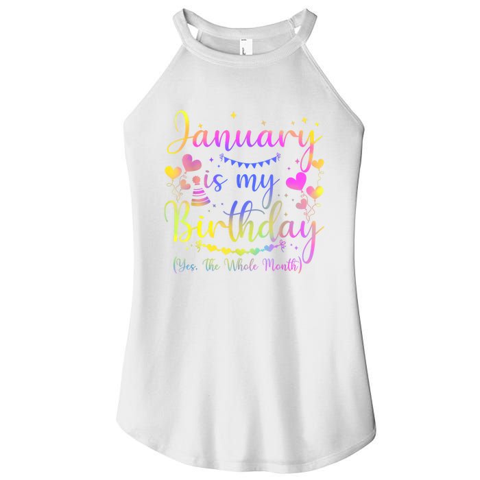 Funny January Is My Birthday Yes The Whole Month Birthday Women's Perfect Tri Rocker Tank