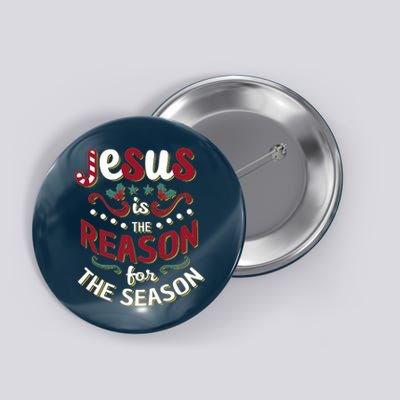 Festive Jesus Is The Reason For The Season Button