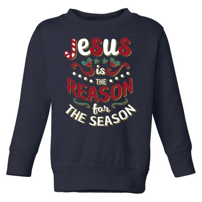 Festive Jesus Is The Reason For The Season Toddler Sweatshirt