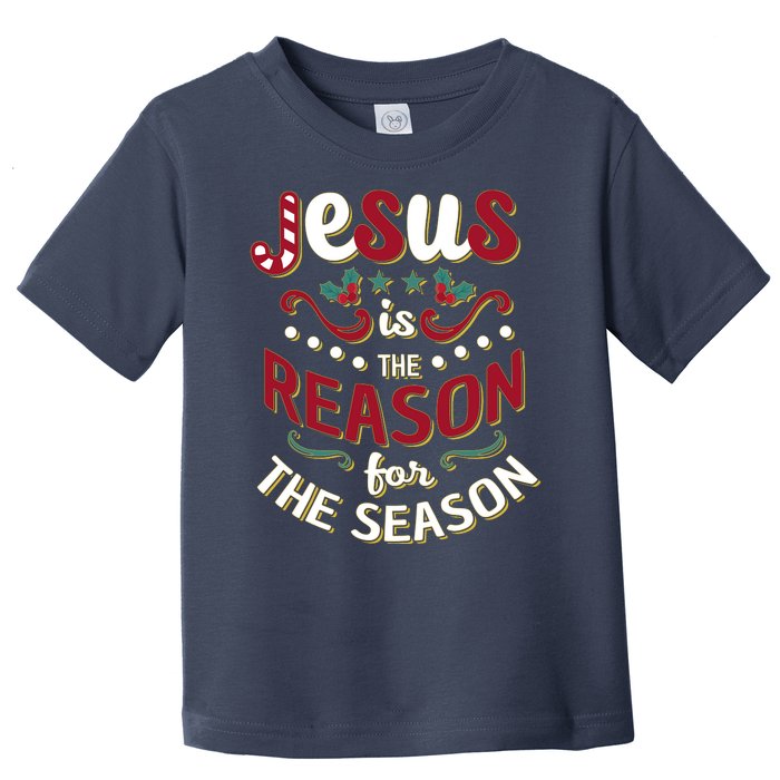 Festive Jesus Is The Reason For The Season Toddler T-Shirt