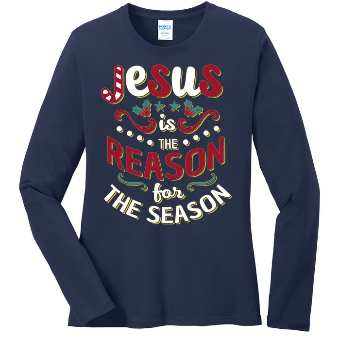 Festive Jesus Is The Reason For The Season Ladies Long Sleeve Shirt