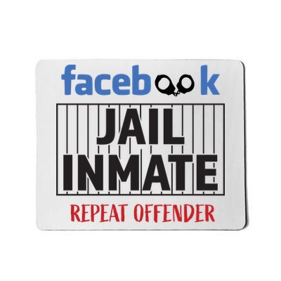 Facebook Jail Inmate Repeat Offender Mousepad