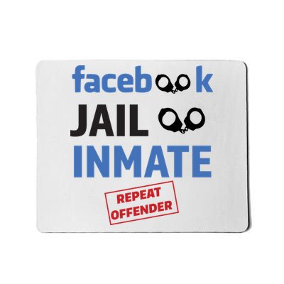 Facebook Jail Inmate Repeat Offender Mousepad