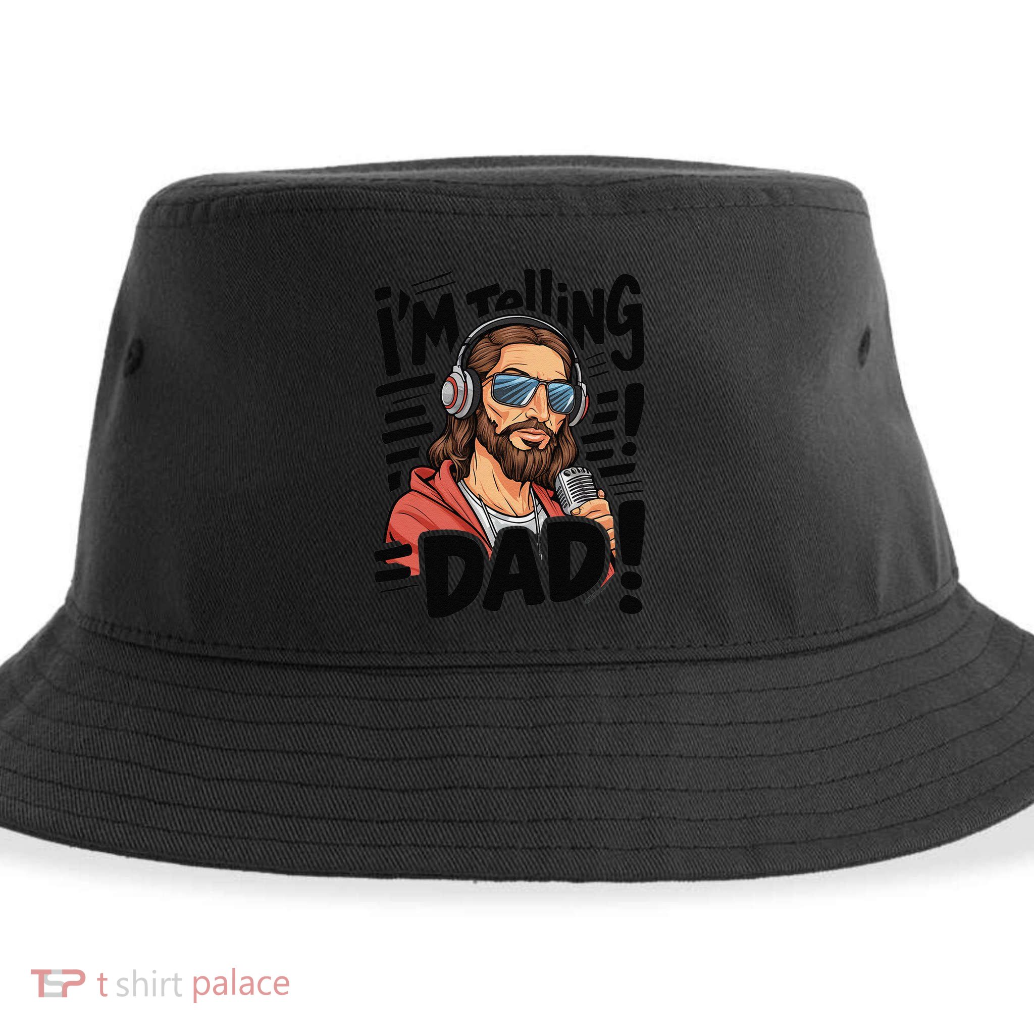 Funny Jesus IM Telling Dad Religious Sustainable Bucket Hat