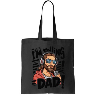 Funny Jesus IM Telling Dad Religious Bag