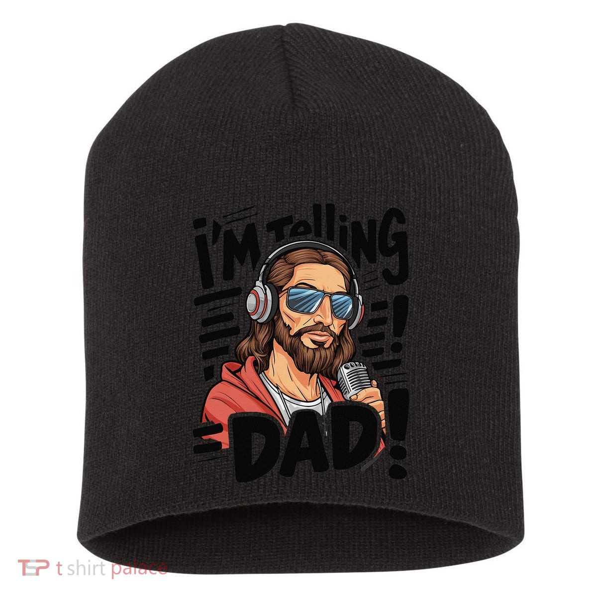 Funny Jesus IM Telling Dad Religious Short Acrylic Beanie