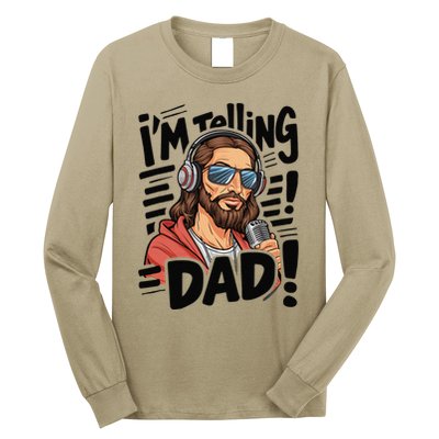 Funny Jesus IM Telling Dad Religious Long Sleeve Shirt