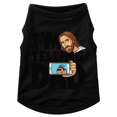 Funny Jesus IM Telling Dad Religious Doggie Tank