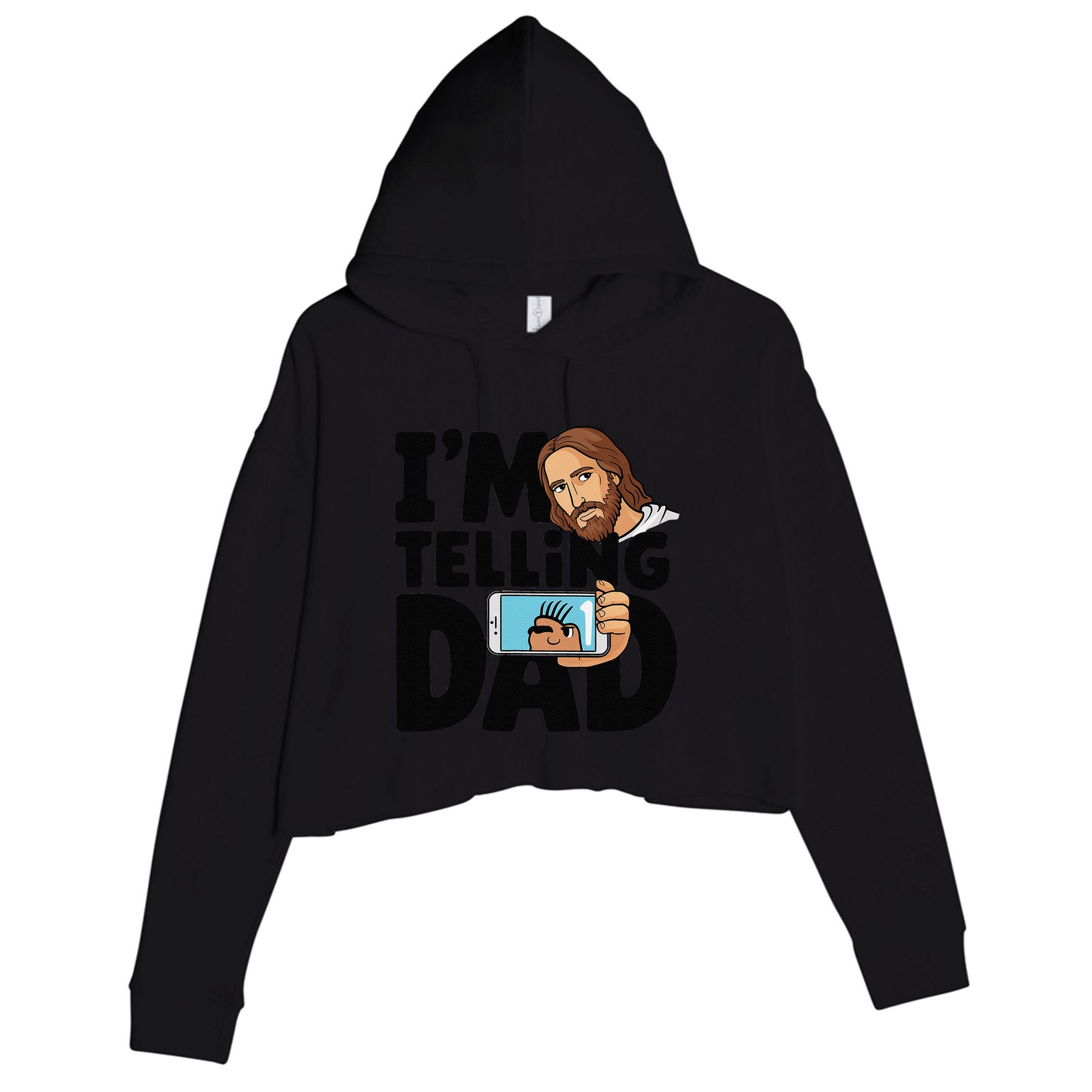 Funny Jesus IM Telling Dad Religious Crop Fleece Hoodie