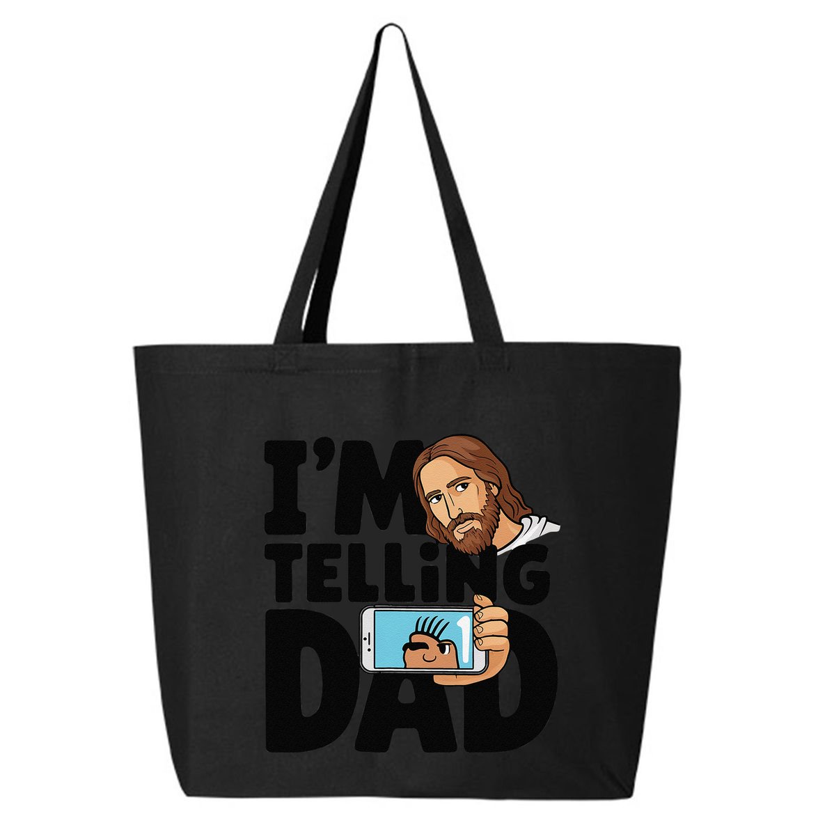 Funny Jesus IM Telling Dad Religious 25L Jumbo Tote