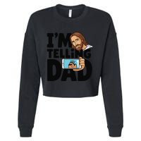 Funny Jesus IM Telling Dad Religious Cropped Pullover Crew
