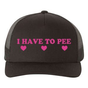 Funny Joke I Have To Pee Yupoong Adult 5-Panel Trucker Hat