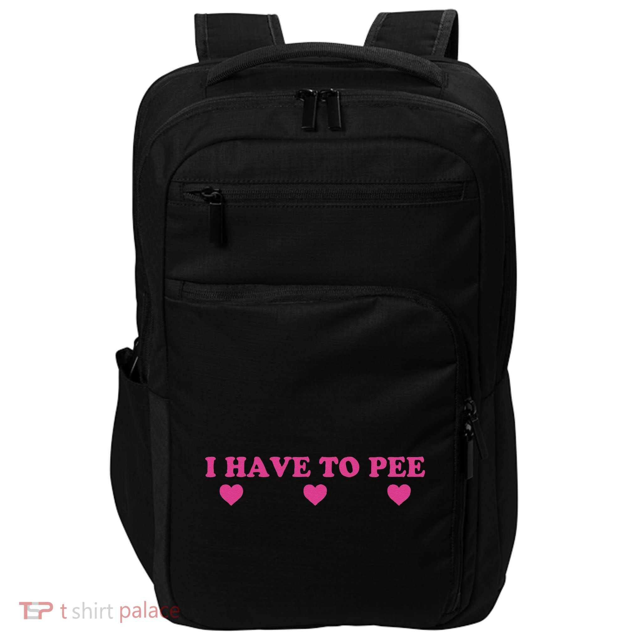 Funny Joke I Have To Pee Impact Tech Backpack