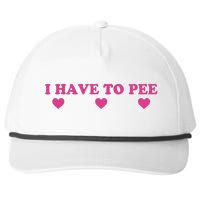 Funny Joke I Have To Pee Snapback Five-Panel Rope Hat