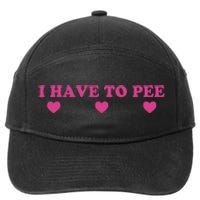 Funny Joke I Have To Pee 7-Panel Snapback Hat