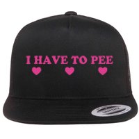 Funny Joke I Have To Pee Flat Bill Trucker Hat