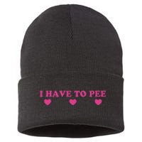 Funny Joke I Have To Pee Sustainable Knit Beanie