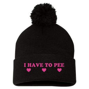 Funny Joke I Have To Pee Pom Pom 12in Knit Beanie