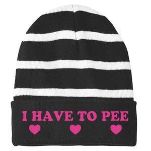 Funny Joke I Have To Pee Striped Beanie with Solid Band