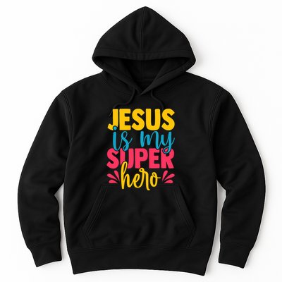 Funny Jesus Is My Superhero Christian Cute Powerful Love God Hoodie