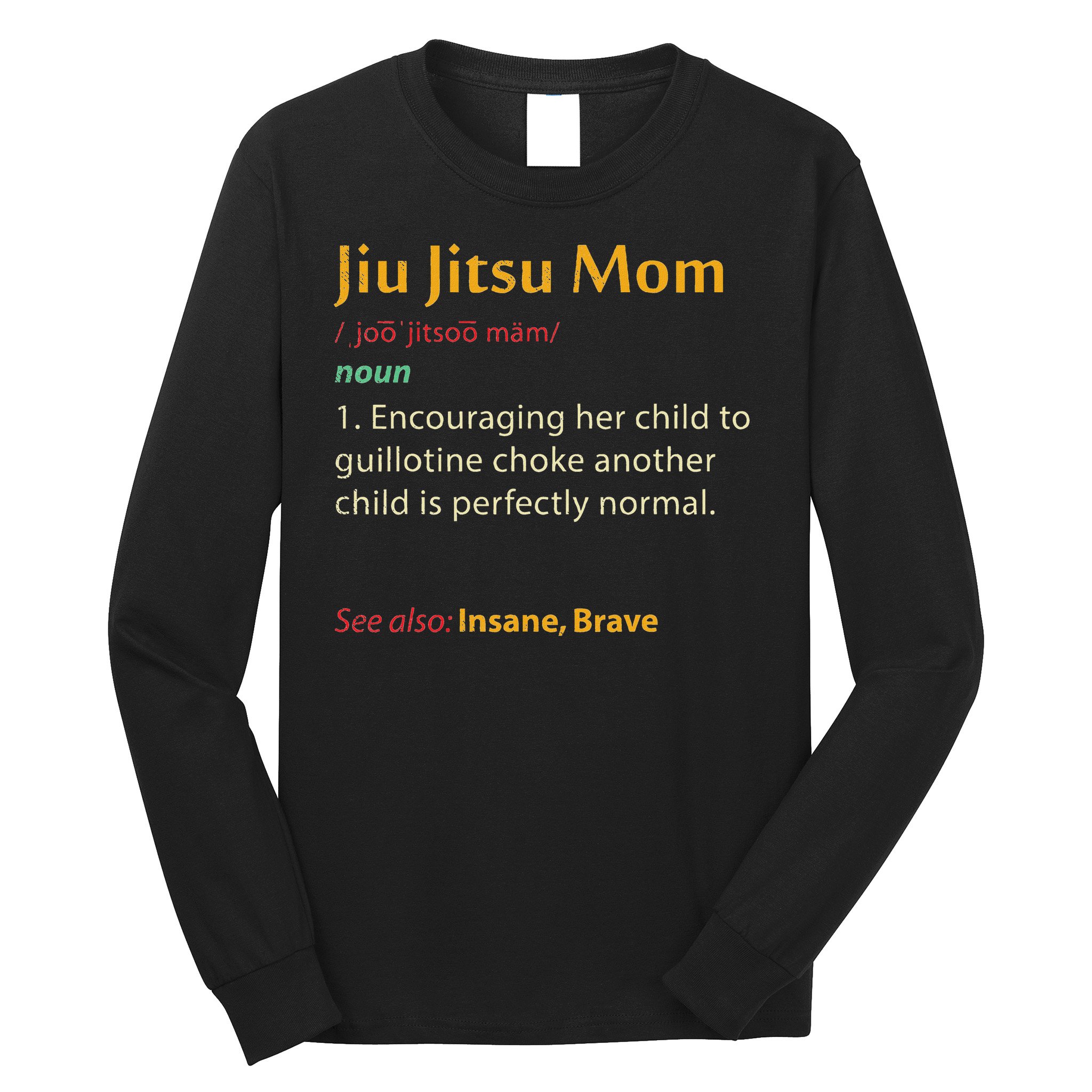 Funny Jiu Jitsu Mom Jiujitsu Mother Bjj Long Sleeve Shirt