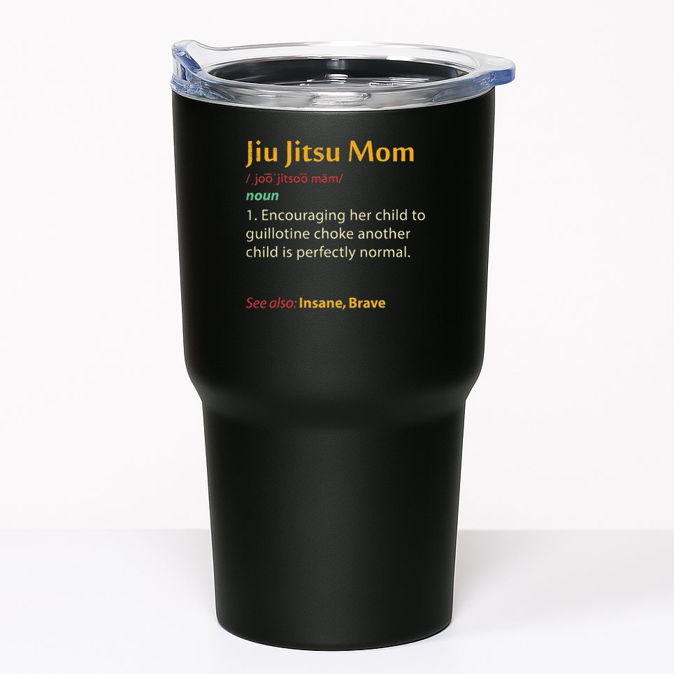 Funny Jiu Jitsu Mom Jiujitsu Mother Bjj Tumbler
