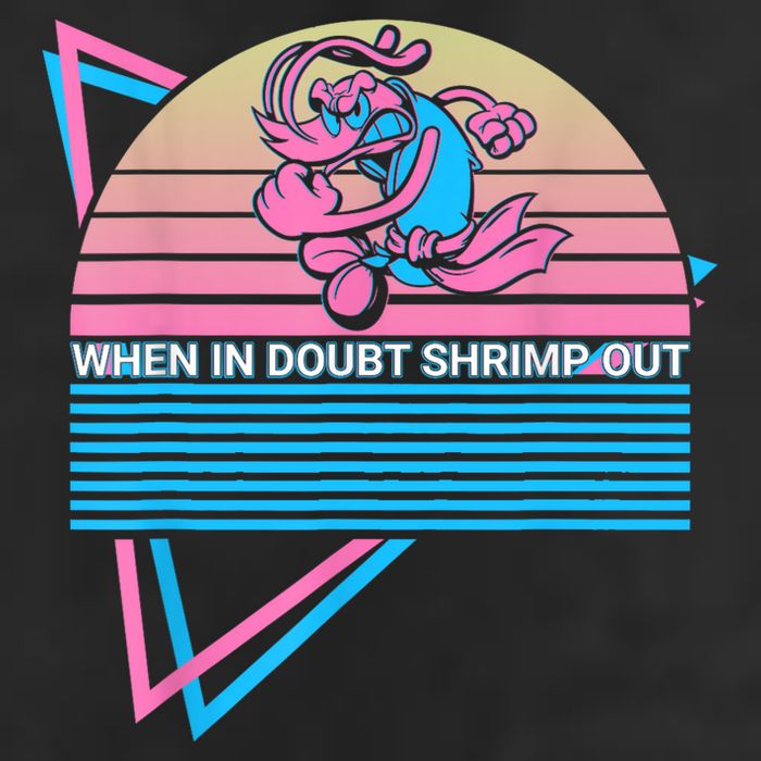 Funny Jiu Jitsu BJJ Retro When In Doubt Shrimp Out Garment-Dyed Fleece Hoodie