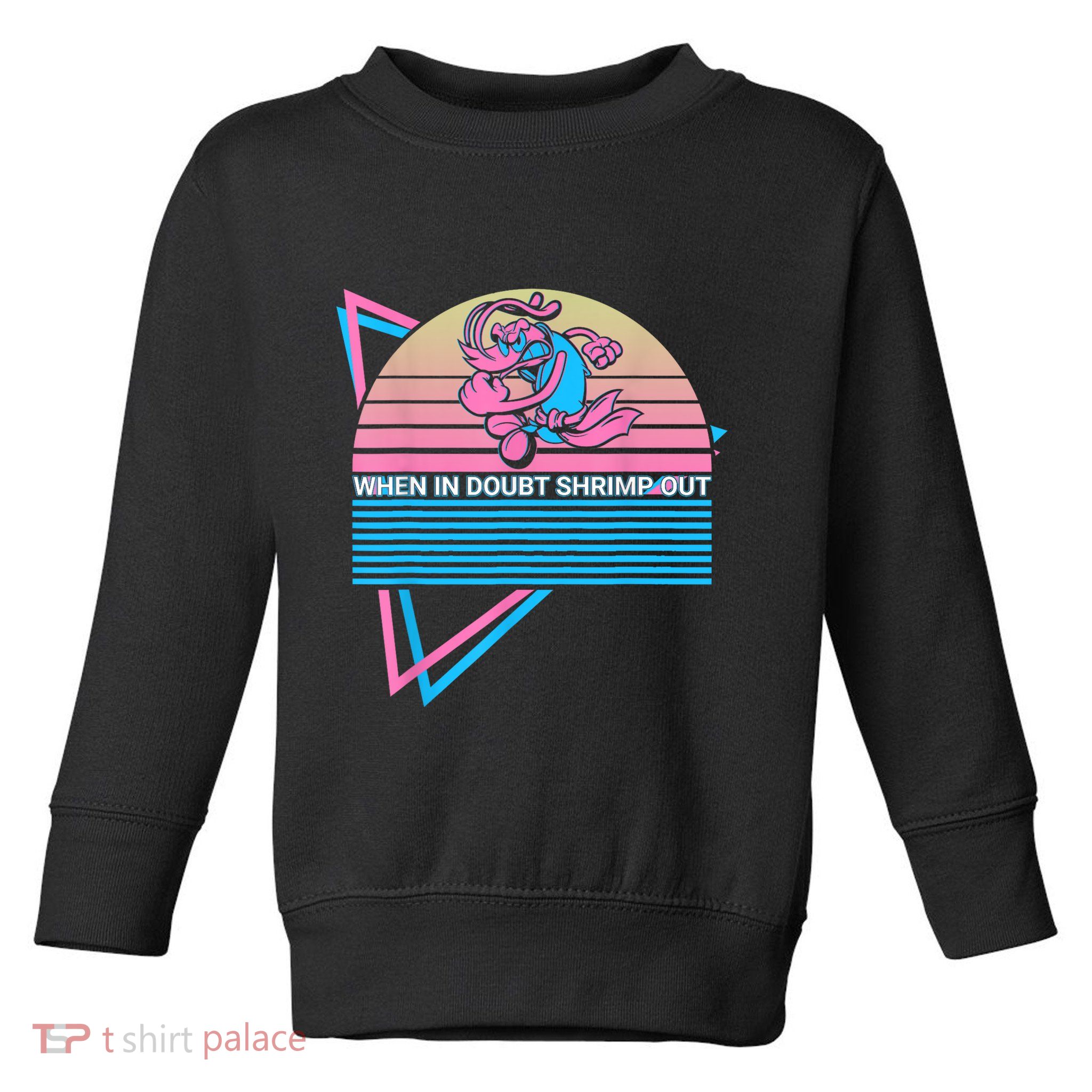 Funny Jiu Jitsu BJJ Retro When In Doubt Shrimp Out Toddler Sweatshirt