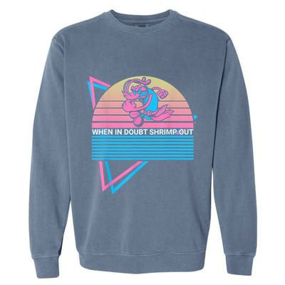 Funny Jiu Jitsu BJJ Retro When In Doubt Shrimp Out Garment-Dyed Sweatshirt
