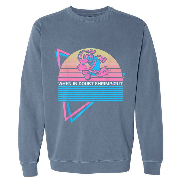 Funny Jiu Jitsu BJJ Retro When In Doubt Shrimp Out Garment-Dyed Sweatshirt