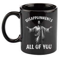 Funny Jesus Joke Disappointments All Of You Christian Humor 11oz C Handle Ceramic Mug