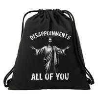Funny Jesus Joke Disappointments All Of You Christian Humor Drawstring Bag