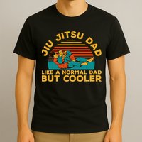 Funny Jiu Jitsu Dad For Brazilian Jiu Jitsu Lover T-Shirt