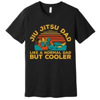 Funny Jiu Jitsu Dad For Brazilian Jiu Jitsu Lover Premium T-Shirt