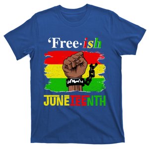 Freeish Juneteenth June 19 Fist Breaking Black Gift T-Shirt