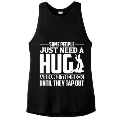 Funny Jiu Jitsu Some People Just Need A Hug Around The Neck Ladies PosiCharge Tri-Blend Wicking Tank