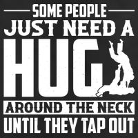 Funny Jiu Jitsu Some People Just Need A Hug Around The Neck Cool Comfort Performance Bucket Hat