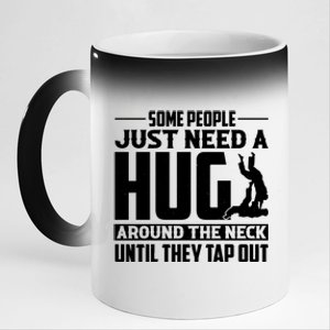 Funny Jiu Jitsu Some People Just Need A Hug Around The Neck 11oz Black Color Changing Mug