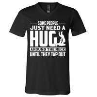Funny Jiu Jitsu Some People Just Need A Hug Around The Neck V-Neck T-Shirt