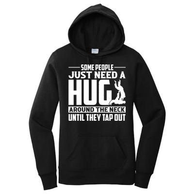 Funny Jiu Jitsu Some People Just Need A Hug Around The Neck Women's Pullover Hoodie