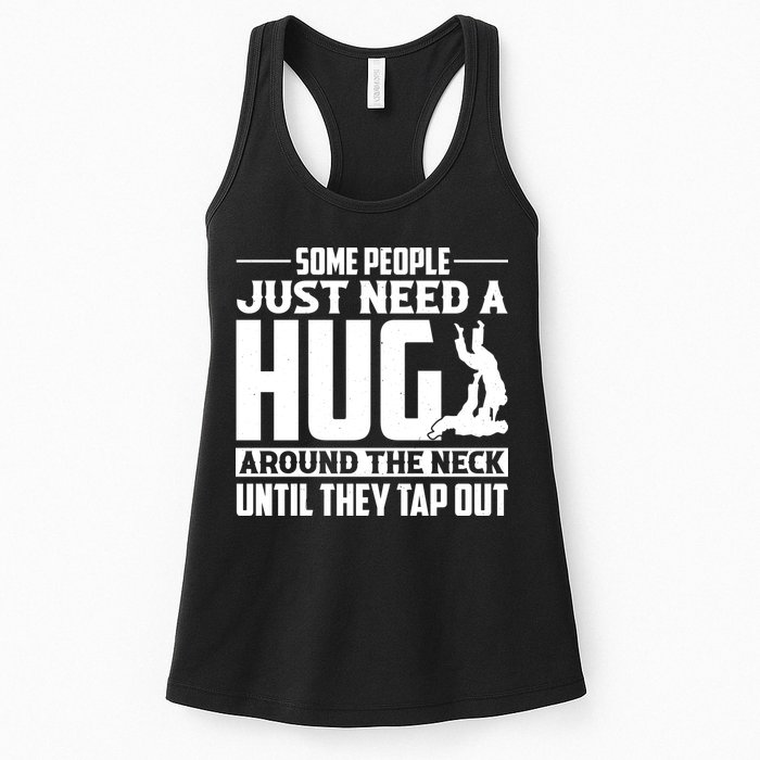 Funny Jiu Jitsu Some People Just Need A Hug Around The Neck Womens Tank Top