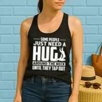 Funny Jiu Jitsu Some People Just Need A Hug Around The Neck Womens Tank Top
