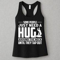 Funny Jiu Jitsu Some People Just Need A Hug Around The Neck Womens Tank Top