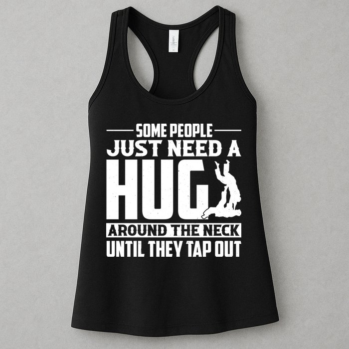Funny Jiu Jitsu Some People Just Need A Hug Around The Neck Womens Tank Top