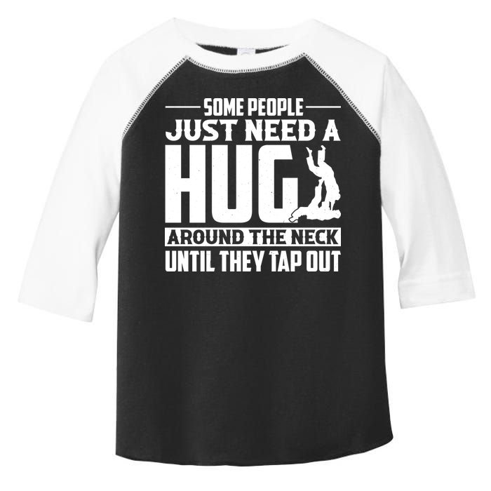 Funny Jiu Jitsu Some People Just Need A Hug Around The Neck Toddler Fine Jersey T-Shirt