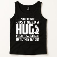 Funny Jiu Jitsu Some People Just Need A Hug Around The Neck Tank Top