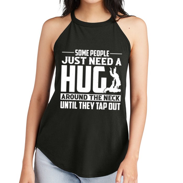 Funny Jiu Jitsu Some People Just Need A Hug Around The Neck Women's Perfect Tri Rocker Tank