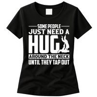 Funny Jiu Jitsu Some People Just Need A Hug Around The Neck Womens T-Shirt