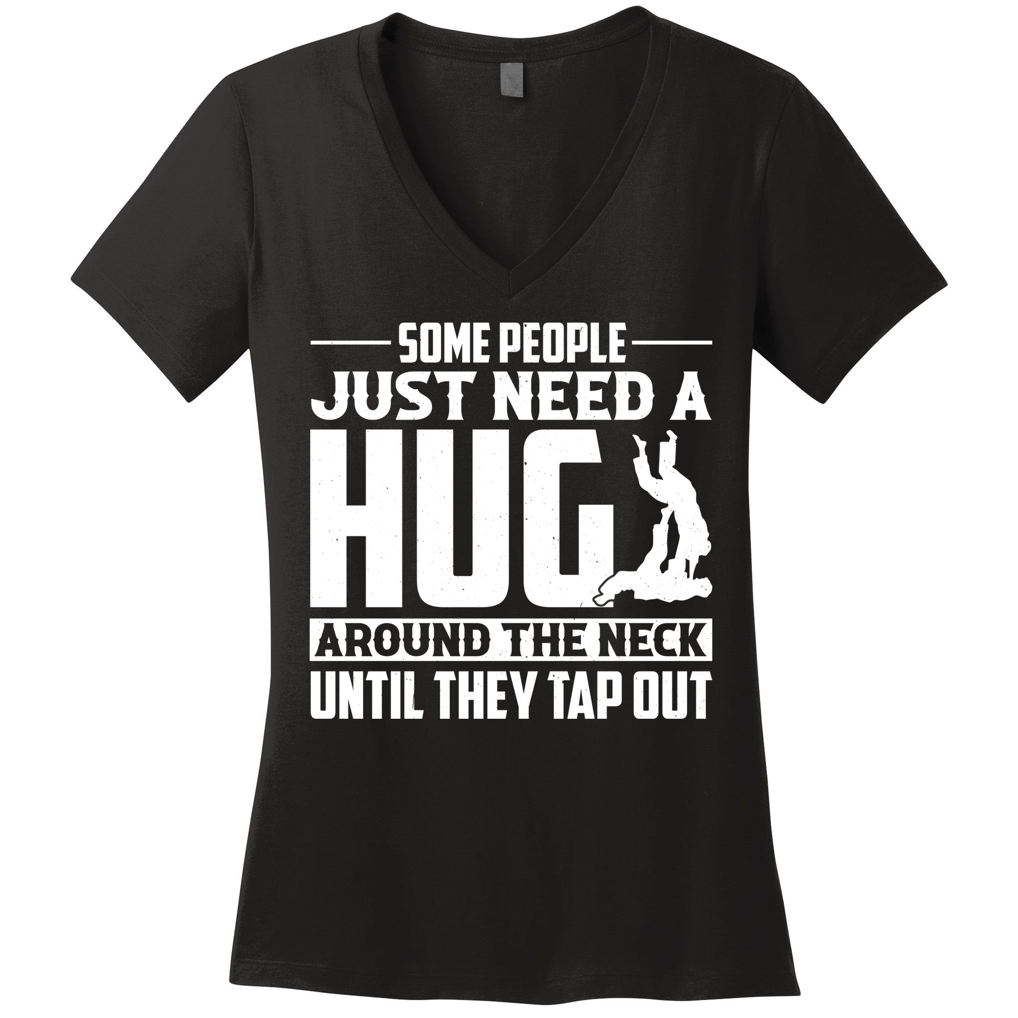 Funny Jiu Jitsu Some People Just Need A Hug Around The Neck Women's V-Neck T-Shirt